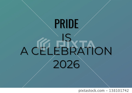 Pride Is A Celebration 2026 Pride Is A Celebration 2026 138101742