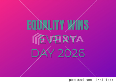 Equality Wins Every Day 2026 138101753
