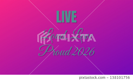 Live Loud, Love Proud 2026 138101756