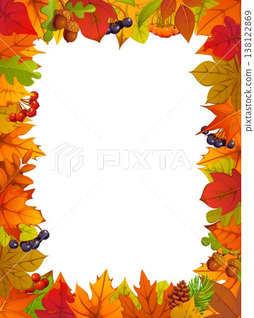 Autumn season leaves and berries frame. Thanksgiving celebration vector frame, fall season banner border. Autumn background with berries, oak, marple and chestnut tree leaf, pine cone and acorns 138122869