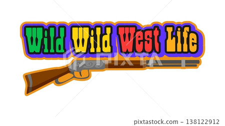 Wild West life and western Y2K groovy sticker. Texas country culture retro vector label, Wild West cowboy groovy sticker. American history Y2K tag with rifle and colorful typography text Wild West life and western Y2K groovy sticker. Texas country culture retro vector label, Wild West cowboy groovy sticker. American history Y2K tag with rifle and colorful typography text 138122912