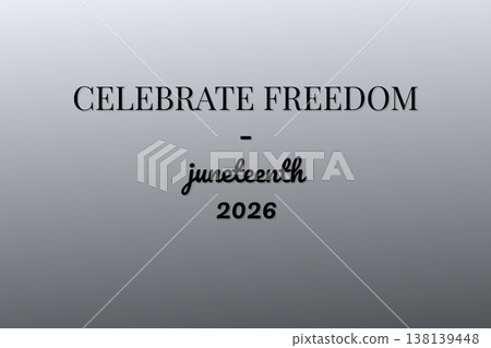 Celebrate Freedom Juneteenth 2026 Juneteenth 138139448