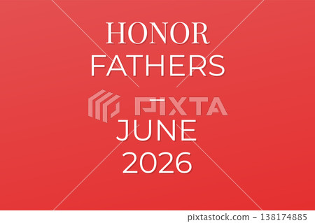 Honor Fathers June Celebration Design 2026 Honor Fathers June Celebration Design 2026 138174885