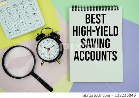 Best High-Yield Saving Accounts text with calculator, alarm clock and magnifying glass Best High-Yield Saving Accounts text with calculator, alarm clock and magnifying glass 138236849