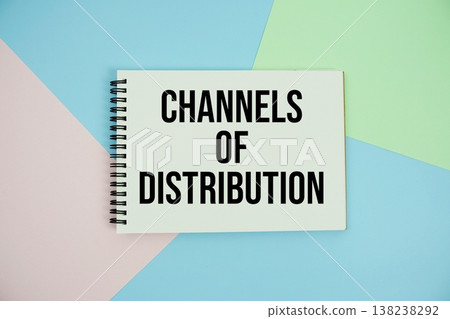 Channels of Distribution text written on notepad flat lay on multicolor pastel background Channels of Distribution text written on notepad flat lay on multicolor pastel background 138238292