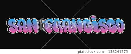 San Francisco city name in colorful bubble letter graffiti style San Francisco city name in colorful bubble letter graffiti style 138241273