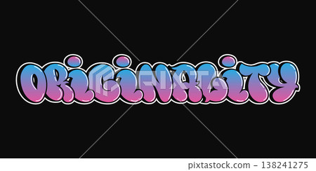 Originality word bubble letters graffiti art style Originality word bubble letters graffiti art style 138241275