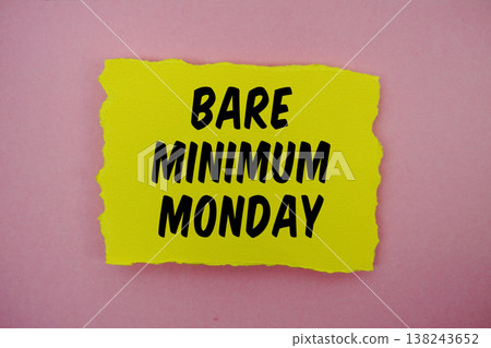 Bare Minimum Monday text written on paper rip Bare Minimum Monday text written on paper rip 138243652