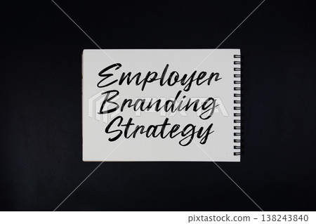 Employer Branding Strategy text written on notepad Employer Branding Strategy text written on notepad 138243840