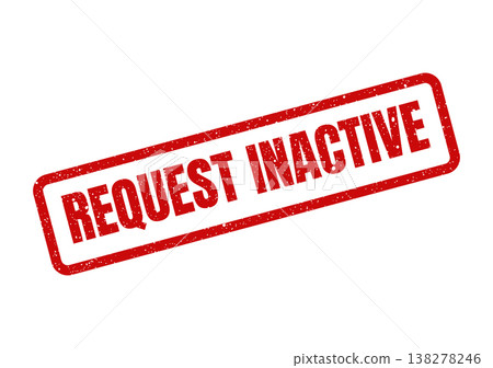 Rectangular red grunged rubber stamp indicating an inactive request status for business processes 138278246