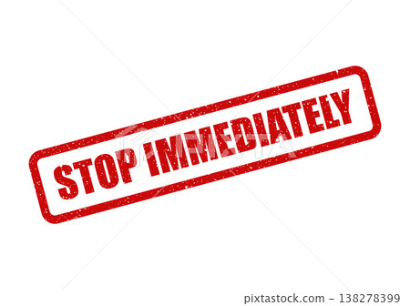 Red distressed rubber stamp displaying STOP IMMEDIATELY text, conveying an urgent command or prohibition, on a white surface 138278399