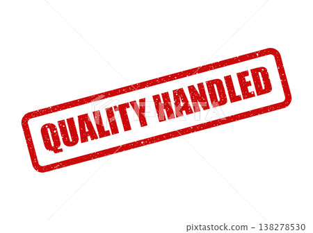 Red distressed rubber stamp with the significant phrase QUALITY HANDLED indicating careful processing and attention Red distressed rubber stamp with the significant phrase QUALITY HANDLED indicating careful processing and attention 138278530