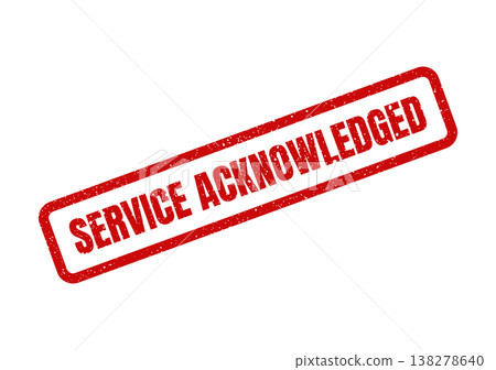 Red grunge rubber service acknowledged stamp symbolizing receipt of a request or confirmation of a process completion Red grunge rubber service acknowledged stamp symbolizing receipt of a request or confirmation of a process completion 138278640