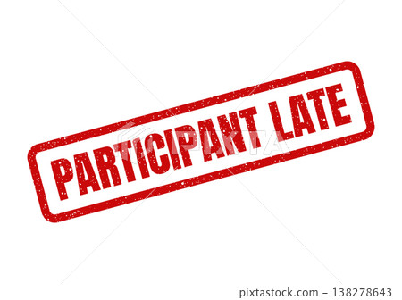 Red grunge rubber stamp clearly showing the text PARTICIPANT LATE for marking tardiness in records Red grunge rubber stamp clearly showing the text PARTICIPANT LATE for marking tardiness in records 138278643