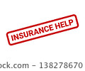Red grunge rubber stamp emblem with the phrase Insurance Help signifying immediate assistance or support available 138278670
