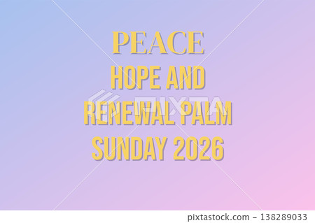 Peace Hope Renewal Palm Sunday Celebration Peace Hope Renewal Palm Sunday Celebration 138289033