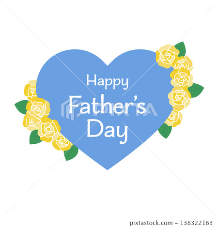Father's Day design with blue hearts and yellow roses. HAPPY Father’s Day message material. Father's Day design with blue hearts and yellow roses. HAPPY Father’s Day message material. 138322163