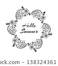 Hello summer frame. Black line flower and leaves in circle form. Botanical decorative graphic for poster and card design. Elegant floral monochrome border. Vector isolated illustration 138324361