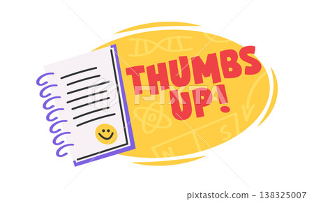 Thumbs up slogan with spiral notebook page and smile stamp, bold lettering on abstract oval shape Thumbs up slogan with spiral notebook page and smile stamp, bold lettering on abstract oval shape 138325007