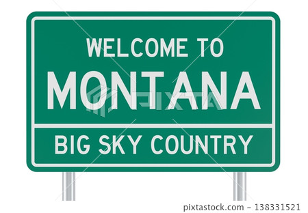 Montana, welcome green road sign with Big Sky Country slogan. 3d rendering 138331521