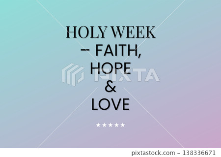 Holy Week Faith Hope And Love Holy Week Faith Hope And Love 138336671