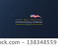 International Workers Day Honoring the Backbone of Society 138348559