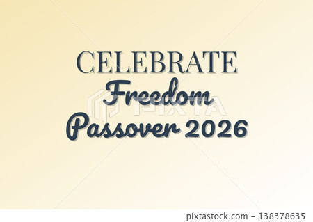 Celebrate Freedom Passover 2026 Celebrate Freedom Passover 2026 138378635