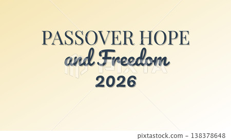 Passover Hope And Freedom 2026 Passover Hope And Freedom 2026 138378648