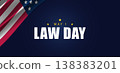 Celebrating Democracy Observing Law Day in the USA on May 1st 138383201