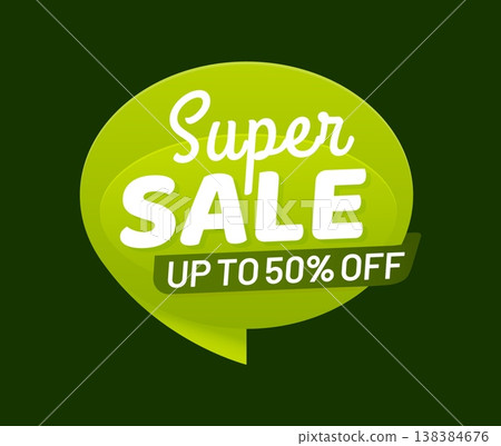 Product super sale deal tag or discount banner. Store discount sticker, seasonal deal offer vector tag. Product sale icon or shop price off label with speak cloud shape, green color background Product super sale deal tag or discount banner. Store discount sticker, seasonal deal offer vector tag. Product sale icon or shop price off label with speak cloud shape, green color background 138384676
