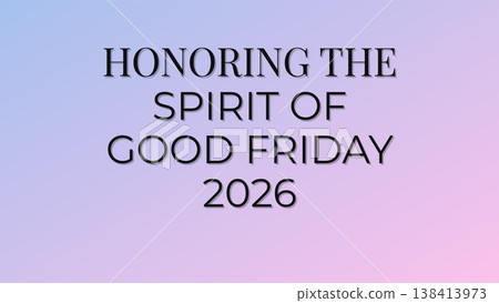 Honoring Spirit Good Friday Tribute 2026 138413973