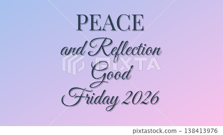 Peace Reflection Good Friday Spiritual 2026 Peace Reflection Good Friday Spiritual 2026 138413976
