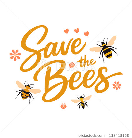 Save the bees lettering illustration with cute honey bees and flowers, eco awareness flat vector design for environmental campaign and branding 138418168