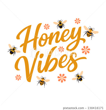 Honey vibes lettering illustration with cute flying bees and flowers, warm summer nature flat vector design for organic branding and honey packaging Honey vibes lettering illustration with cute flying bees and flowers, warm summer nature flat vector design for organic branding and honey packaging 138418171