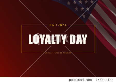 The Spirit of Devotion National Loyalty Day in the United States The Spirit of Devotion National Loyalty Day in the United States 138422128