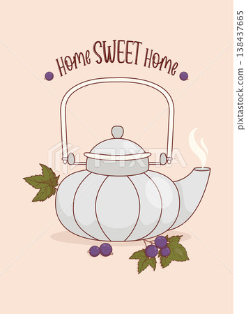 Vintage Metal Teapot with Blackcurrant Berries and Leaves. Greeting Card with Phrase Home Sweet Home. Cozy Retro Enamelware Kettle. Rustic Kitchen Vertical Wall Art. Vector Illustration. Vintage Metal Teapot with Blackcurrant Berries and Leaves. Greeting Card with Phrase Home Sweet Home. Cozy Retro Enamelware Kettle. Rustic Kitchen Vertical Wall Art. Vector Illustration. 138437665