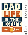 Dad Life Is the Best Life  138456504