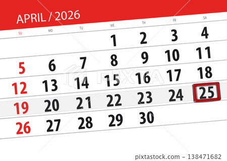 Calendar 2026, deadline, day, month, page, organizer, date, April, saturday, number 25 Calendar 2026, deadline, day, month, page, organizer, date, April, saturday, number 25 138471682