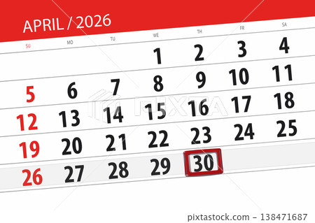 Calendar 2026, deadline, day, month, page, organizer, date, April, thursday, number 30 Calendar 2026, deadline, day, month, page, organizer, date, April, thursday, number 30 138471687