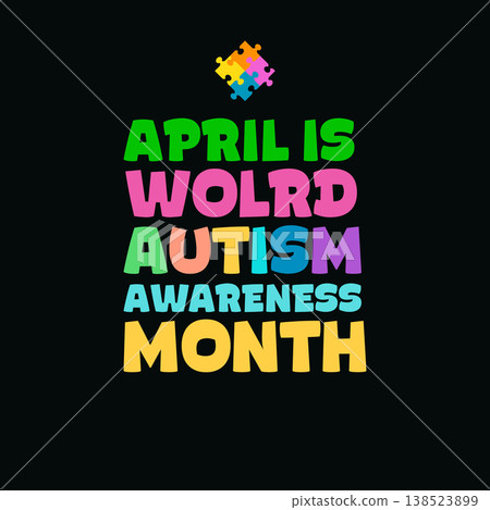 World Autism Awareness Month poster. April Autism Awareness Month banner with colorful puzzle piece icon and bold typography on black background. Inspirational healthcare and neurodiversity concept World Autism Awareness Month poster. April Autism Awareness Month banner with colorful puzzle piece icon and bold typography on black background. Inspirational healthcare and neurodiversity concept 138523899