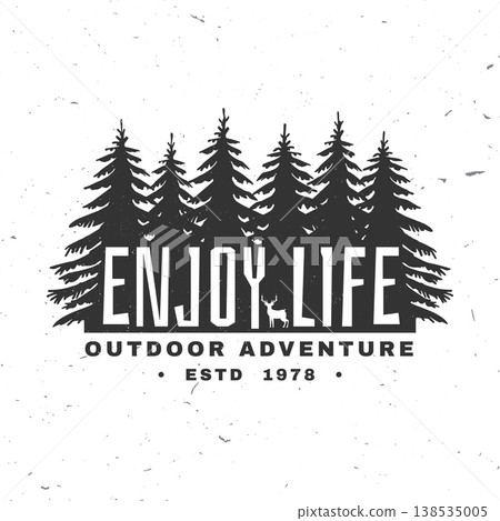 Enjoy Life outdoor typography vector illustration with forest trees and wildlife silhouette camping adventure design for t shirt poster sticker isolated on white background Enjoy Life outdoor typography vector illustration with forest trees and wildlife silhouette camping adventure design for t shirt poster sticker isolated on white background 138535005