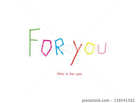 Colorful and pop "FOR YOU" lettering in a cute English design Colorful and pop "FOR YOU" lettering in a cute English design 138541582