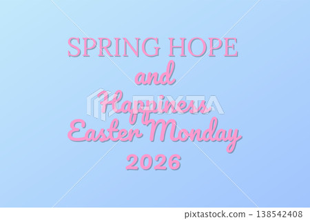 Spring Hope And Happiness Easter Monday 2026 Spring Hope And Happiness Easter Monday 2026 138542408