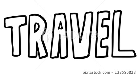 Hand written TRAVEL letter outline for colouring book, font, typography, text, message, summer break, decoration, trip, travel, holidays, vacation, sign, symbol, beach vibe, sea, sand, sun, icon Hand written TRAVEL letter outline for colouring book, font, typography, text, message, summer break, decoration, trip, travel, holidays, vacation, sign, symbol, beach vibe, sea, sand, sun, icon 138556828