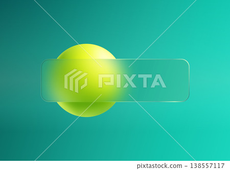 Abstract vector composition with a transparent glass morphism banner and bright lime sphere on a turquoise gradient background. Abstract vector composition with a transparent glass morphism banner and bright lime sphere on a turquoise gradient background. 138557117