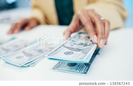 Hands, financial and a business person counting money closeup in the office of a bank for accounting. Cash, budget and economy with a finance advisor closeup in the workplace for investment growth 138567243