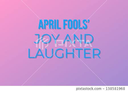 April Fools Joy And Laughter Design 138581968
