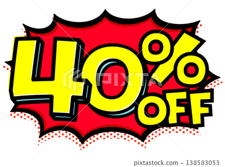 A spiky speech bubble with the words "40% OFF" written on it. A pop-style explosion icon with thick black lines. Material for sale/price tags. 138583053