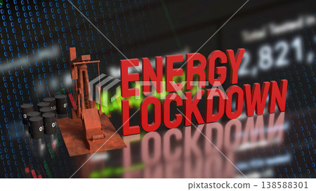 Digital Energy Lockdown Crisis with Oil Market Volatility Background 3d render. Digital Energy Lockdown Crisis with Oil Market Volatility Background 3d render. 138588301