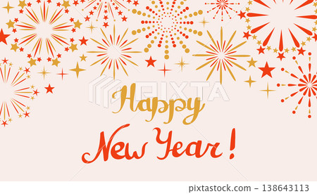 Red and gold firework bursts frame the top of an off-white background with Happy New Year calligraphy. Red and gold firework bursts frame the top of an off-white background with Happy New Year calligraphy. 138643113